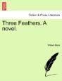 Three Feathers. A Novel. - Preview