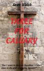 Three For Calvary - Preview