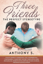 Three Friends...The Perfect Stereotype - Preview