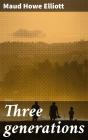 Three Generations - Preview