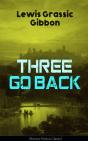 Three Go Back (Science Fiction Classic) - Preview