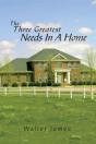 Three Greatest Needs In A Home - Preview