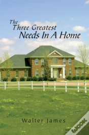 Capa do artigo Three Greatest Needs In A Home