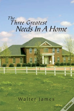 Capa do artigo Three Greatest Needs In A Home