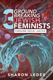 Capa do artigo Three Groundbreaking Jewish Feminists