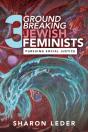Three Groundbreaking Jewish Feminists - Preview