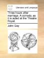 Three Hours After Marriage. A Comedy, As - Preview