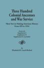 Three Hundred Colonial Ancestors And War Service - Preview