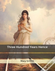 Capa do artigo Three Hundred Years Hence