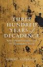 Three Hundred Years Of Decadence - Preview