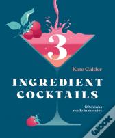 Three Ingredient Cocktails