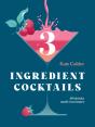 Three Ingredient Cocktails - Preview