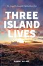 Three Island Lives - Preview