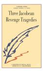 Three Jacobean Revenge Tragedies - Preview