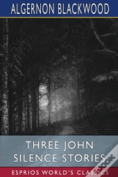 Three John Silence Stories (Esprios Classics)