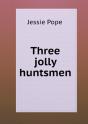 Three Jolly Huntsmen - Preview