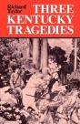 Three Kentucky Tragedies - Preview