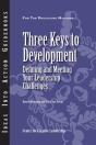 Three Keys To Development: Defining And Meeting Your Leadership Challenges - Preview