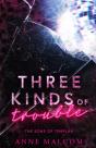 Three Kinds Of Trouble - Preview
