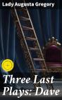 Three Last Plays: Dave - Preview