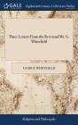 Three Letters From The Reverend Mr. G. W - Preview