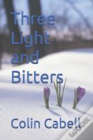 Three Light And Bitters