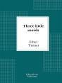 Three Little Maids - Preview