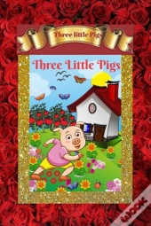 Three Little Pigs (Illustrated )