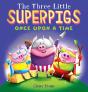 Three Little Superpigs Once Upon A Time - Preview