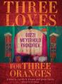 Three Loves For Three Oranges - Preview
