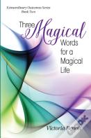 Three Magical Words For A Magical Life
