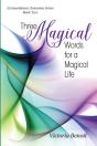 Three Magical Words For A Magical Life - Preview