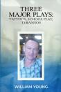 Three Major Plays: Tattoos, School Play, - Preview