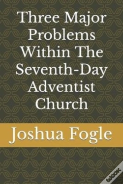 Capa do artigo Three Major Problems Within The Seventh-Day Adventist Church