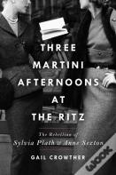 Three-Martini Afternoons At The Ritz