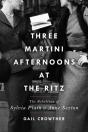 Three-Martini Afternoons At The Ritz - Preview