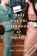 Three-Martini Afternoons At The Ritz