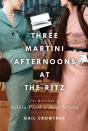 Three-Martini Afternoons At The Ritz - Preview