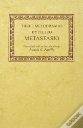 Three Melodramas By Pietro Metastasio