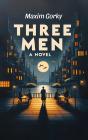 Three Men A Novel - Preview