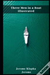 Three Men In A Boat Illustrated