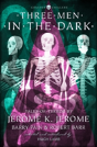 Three Men In The Dark - Preview