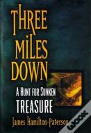 Three Miles Down