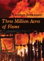 Three Million Acres Of Flame - Preview