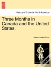 Three Months In Canada And The United St