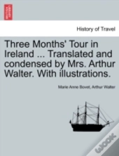 Three Months' Tour In Ireland ... Transl