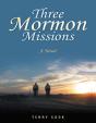 Three Mormon Missions: A Novel - Preview