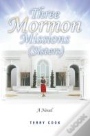 Three Mormon Missions (Sisters)