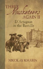 Three Musketeers Again Ii: D'Artagnan In The Bastille - Preview