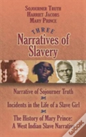 Three Narratives Of Slavery